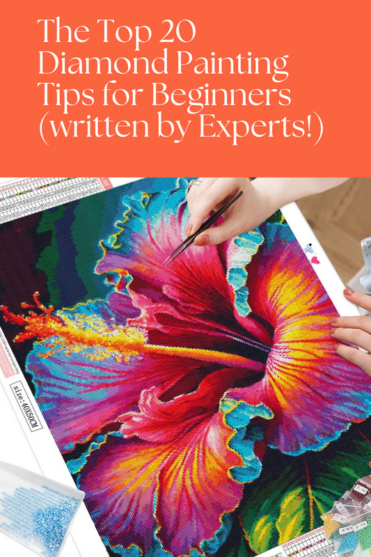 🧵 Top 20 Diamond Painting Tips for Beginners (writtenExperts!)